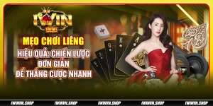 Mẹo chơi Liêng hiệu quả: Chiến lược đơn giản để thắng cược nhanh