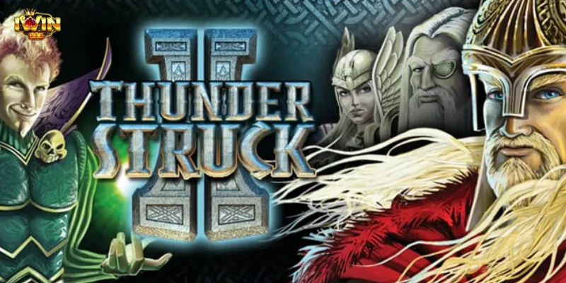 Những đặc điểm nổi bật của game Thunderstruck II